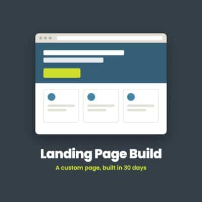 Landing Page Build: a custom page, built in 30 days