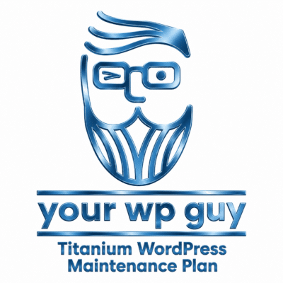 Titanium WordPress Maintenance Plan - Your WP Guy