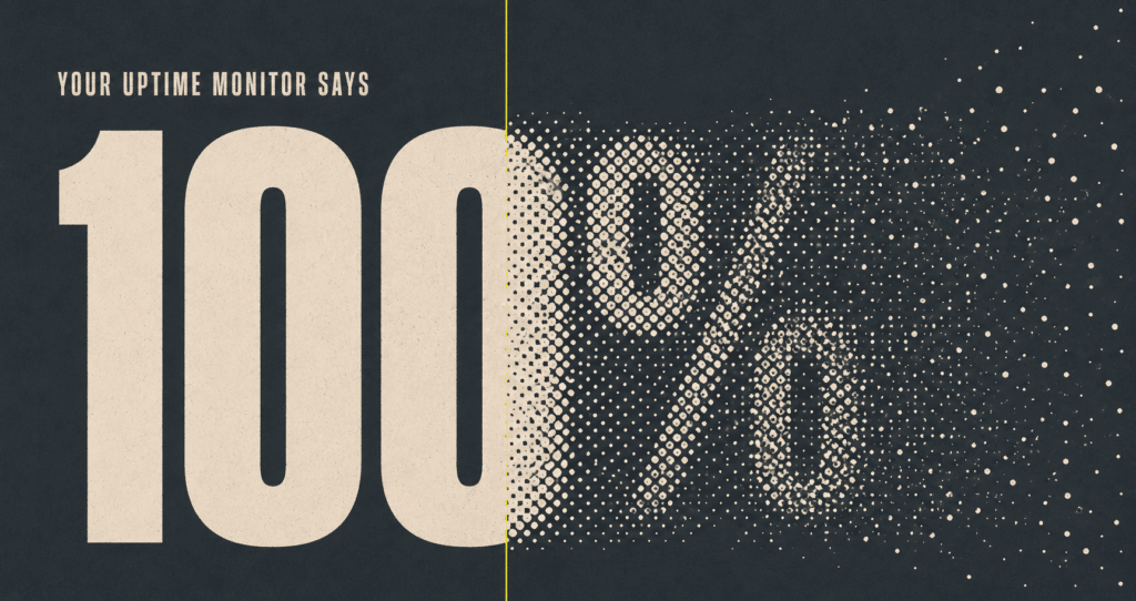 The numeral 100 percent dissolving into scattered halftone dots on a dark blue field, representing a false sense of security from uptime monitoring