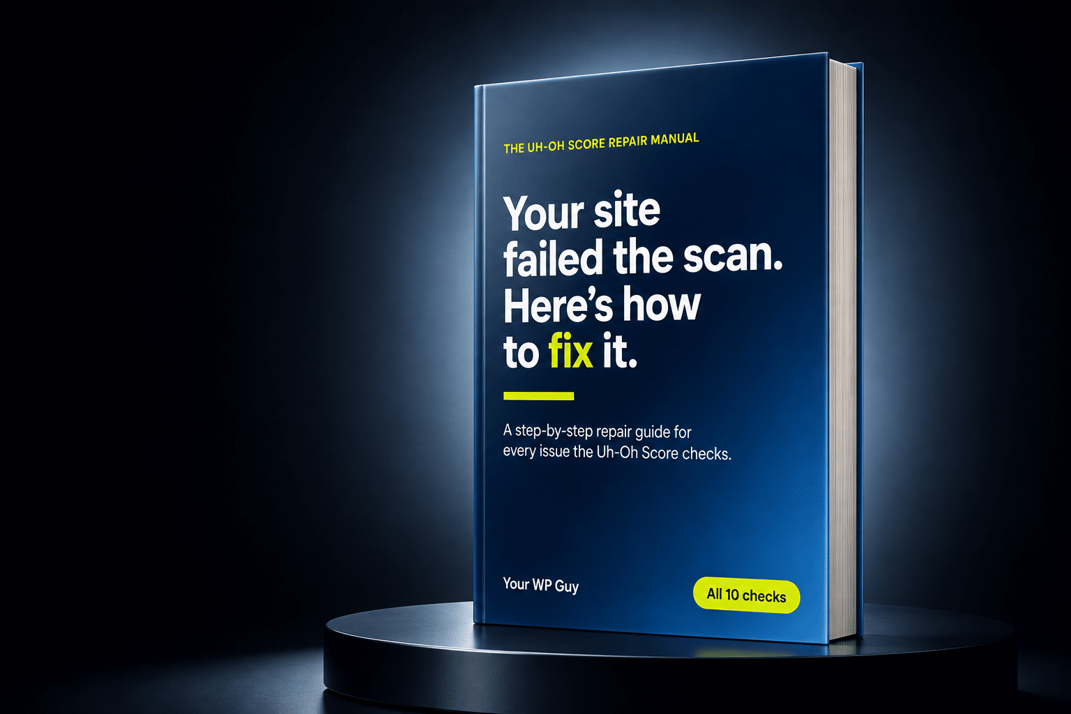 Fix Your Uh-Oh Score - The DIY Repair Manual 1 - fix your uh oh score book your wp guy Fix Your Uh-Oh Score - The DIY Repair Manual