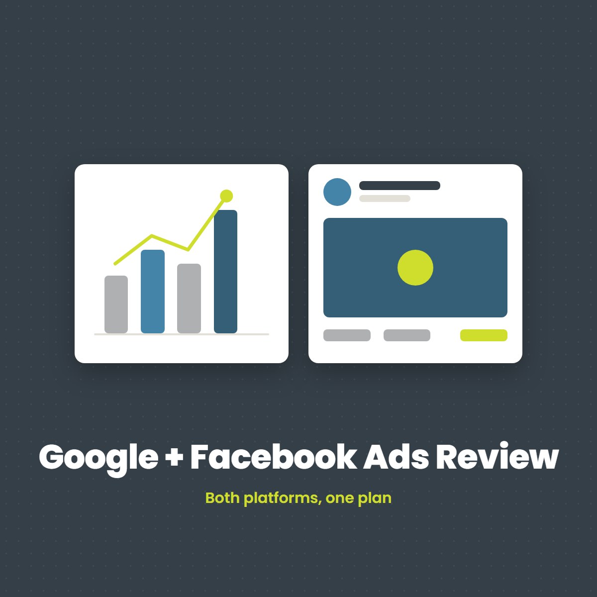 Google and Facebook Ads Review 1 - google facebook ads review product Google and Facebook Ads Review: both platforms, one plan